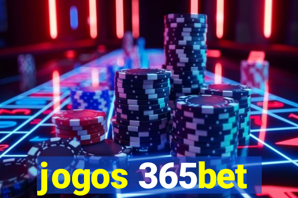 jogos 365bet
